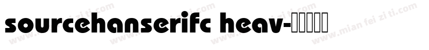 sourcehanserifc heav字体转换